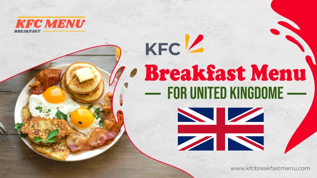 KFC Breakfast Menu for United Kingdome (UK)