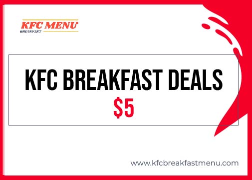 KFC Breakfast Menu Deal - $5